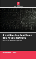 A análise dos desafios e dos novos métodos