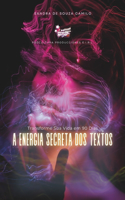 A Energia Secreta dos Textos