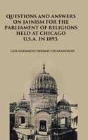 Question And Answers On Jainism For The Parliament Of Religions Held At Chicago