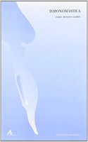 Toponomastica (Instrumenta bibliologica) (Spanish Edition)