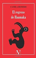 El regreso de Haumaka (Narrativa) (Spanish Edition)
