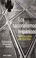 LOS NACIONALISMOS HISPANICOS: Antologia de textos