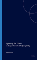 Speaking the Taboo: A study of the work of Wolfgang Hilbig: 141 (Amsterdamer Publikationen zur Sprache und Literatur)