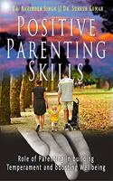 Positive Parenting Skills - Role of Parenting in building Temperament and boosting Wellbeing