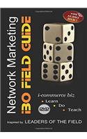 Network Marketing: The IBO Field Guide - A complete business guide for IBOs! (with Audio DVD)