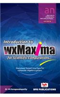 Introduction to wxMaxima for Scientific Computations