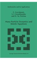 Many-Particle Dynamics and Kinetic Equations