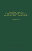 Petroleum Geology of the Southeastern North Sea and the Adjacent Onshore Areas
