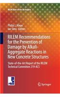 Rilem Recommendations for the Prevention of Damage by Alkali-Aggregate Reactions in New Concrete Structures