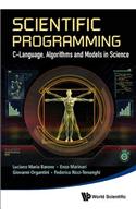 Scientific Programming: C-Language, Algorithms and Models in Science: C-Language, Algorithms and Models in Science