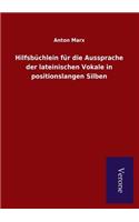 Hilfsbüchlein für die Aussprache der lateinischen Vokale in positionslangen Silben