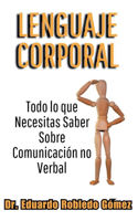 Lenguaje Corporal Todo lo que Necesitas Saber Sobre Comunicación no Verbal