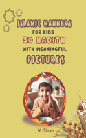 Islamic manners for kids, 30 hadith with meaningful pictures