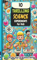 10 Thrilling Science Experiments for Kids