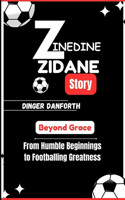 Zinedine Zidane Story