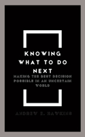 Knowing what to do next