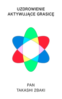 Uzdrowienie aktywuj&#261;ce grasic&#281;: tylko w j&#281;zyku polskim