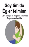 Español-Islandés Soy tímido / Ég er feiminn Libro bilingüe de imágenes para niños