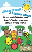 Comment Dessiner Des Animaux Mignons: Livres pour les tout-petits. Guide simple, étape par étape, pour dessiner des animaux mignons. Livre d'activités en couleurs facile et amusant. Pour