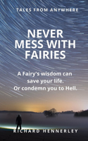 Never Mess With Fairies