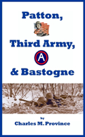 Patton, Third Army, & Bastogne