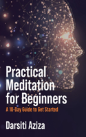 Practical Meditation for Beginners