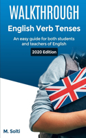 WALKTHROUGH English Verb Tenses