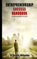 Entrepreneurship Success Handbook