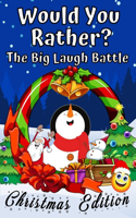 Would You Rather? The Big Laugh Battle Christmas Edition