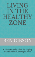 Living in the healthy zone