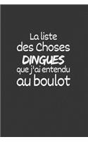 La liste des choses dingues aue j'ai entendu au boulot