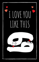 I Love You Like This