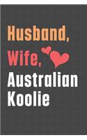 Husband, Wife, Australian Koolie: For Australian Koolie Dog Fans