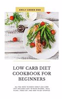 Low Carb Diet Cookbook for Beginners