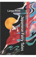 Japanese Fairy Tales: Large Print