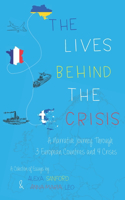 Lives Behind The Crisis