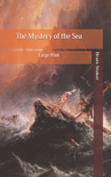 The Mystery of the Sea: Large Print