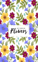 Flowers Coloring Book: Coloring Books For Adults Featuring Beautiful Floral Patterns, Bouquets, Wreaths, Swirls, Decorations, Stress Relieving Designs, and Much More