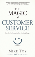 The Magic of Customer Service: How the Best Companies Keep Everybody Happy