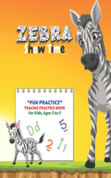 Zebra Show Time: FUN PRACTICE Tracing Practice Book, Activity Book for Kids, Ages 3 to 5, 8.5 x 11 inches, Quiet Time for You and Fun for Kids, Soft Cover