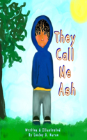They Call Me Ash
