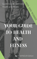your guide to health and fitness