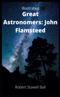 Great Astronomers; John Flamsteed Illustrated