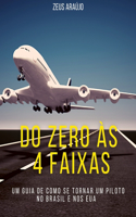 Do Zero às 4 Faixas: Um Guia de como se tornar piloto de avião no Brasil e nos Estados Unidos