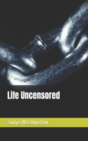 Life Uncensored