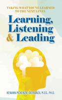 Learning, Listening & Leading