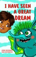 I Have Seen A Great Dream
