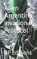 Alien Argentina Invasion Protocol