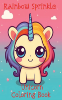 Rainbow Sprinkle Unicorn Coloring Book