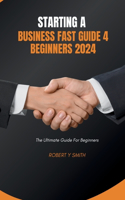 Starting a business fast guide 4 beginners